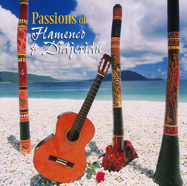 Passions of Flamenco & Didjeridu- Compact Disc